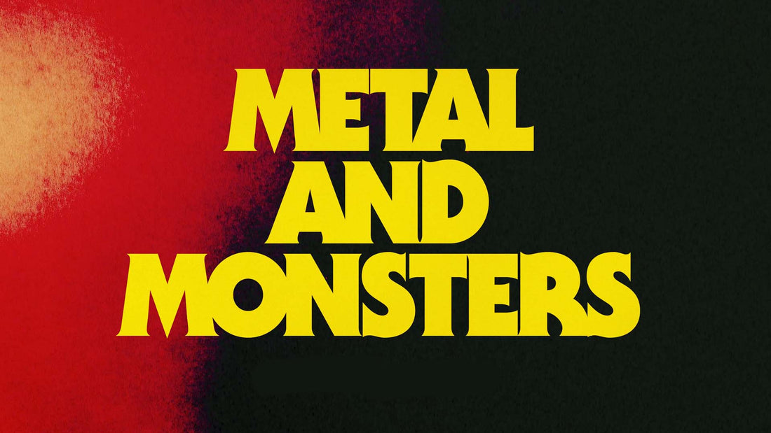 Metal and Monsters