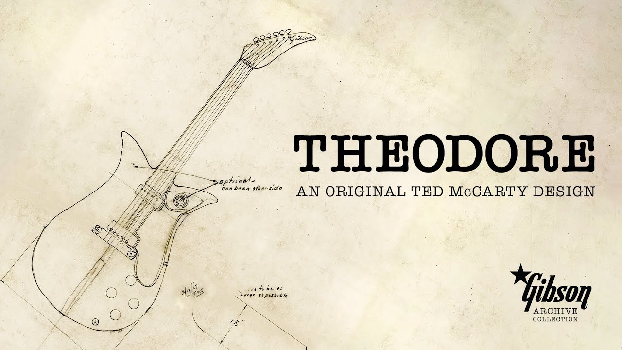 ﻿﻿Theodore | Gibson Archive Collection