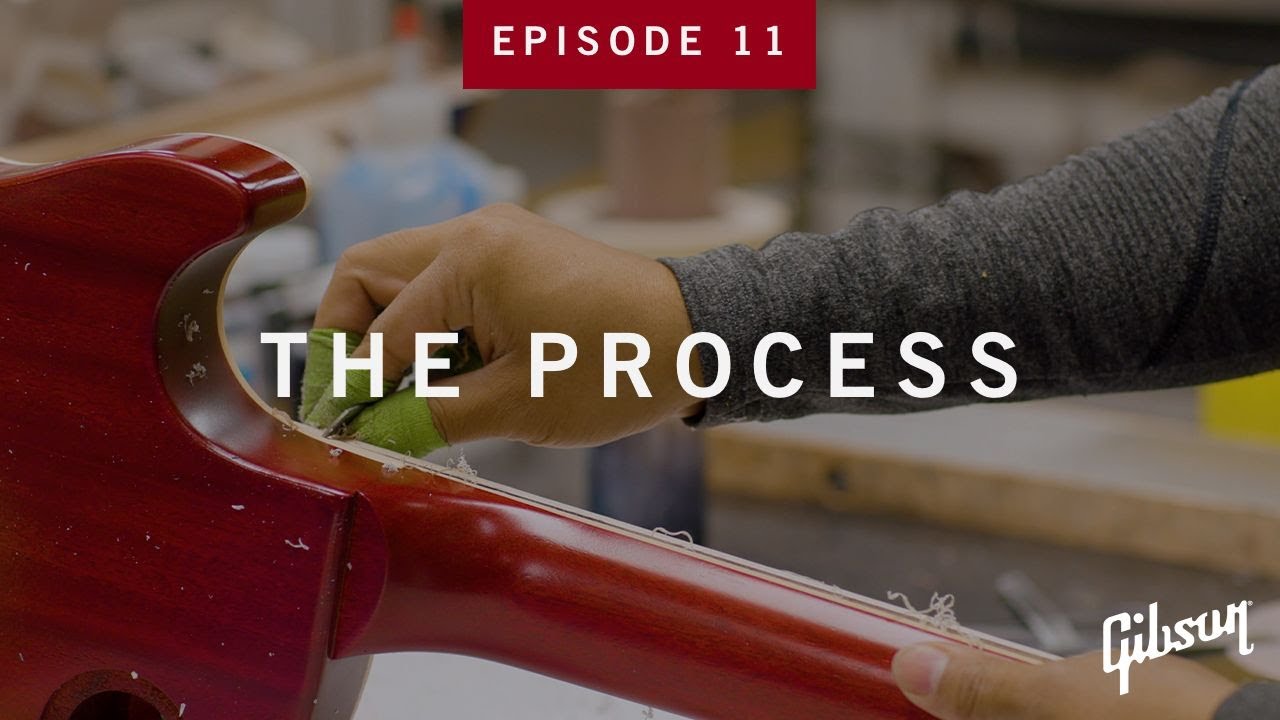 The Process S1 EP11 | Binding Scraping At Gibson USA